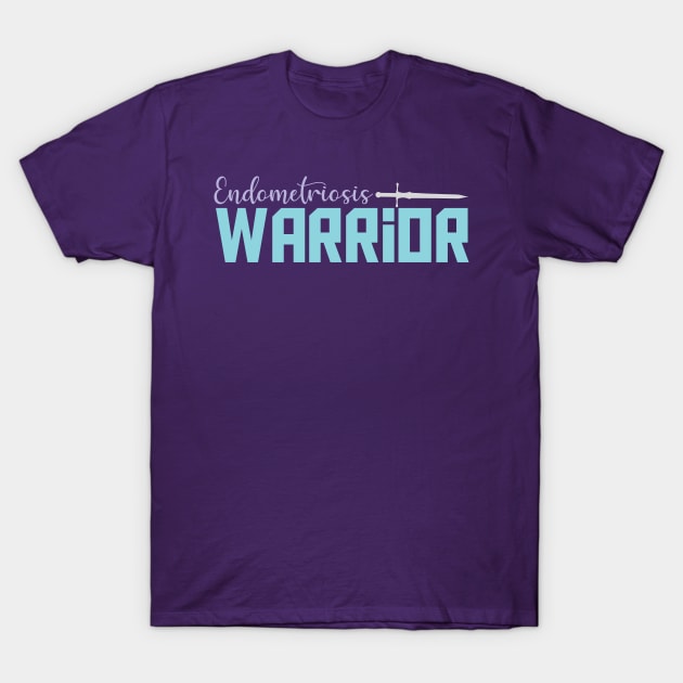 Endometriosis Warrior T-Shirt by Pixel Paragon